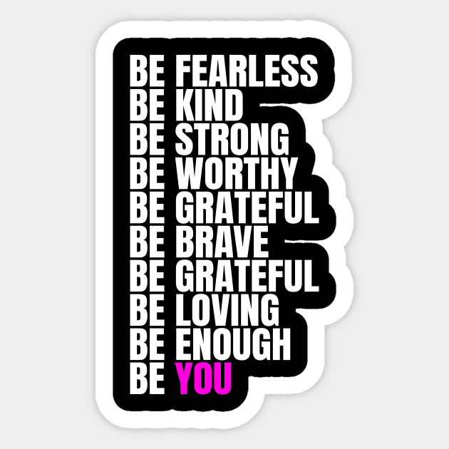 Be You Sticker by Scott Neumyer